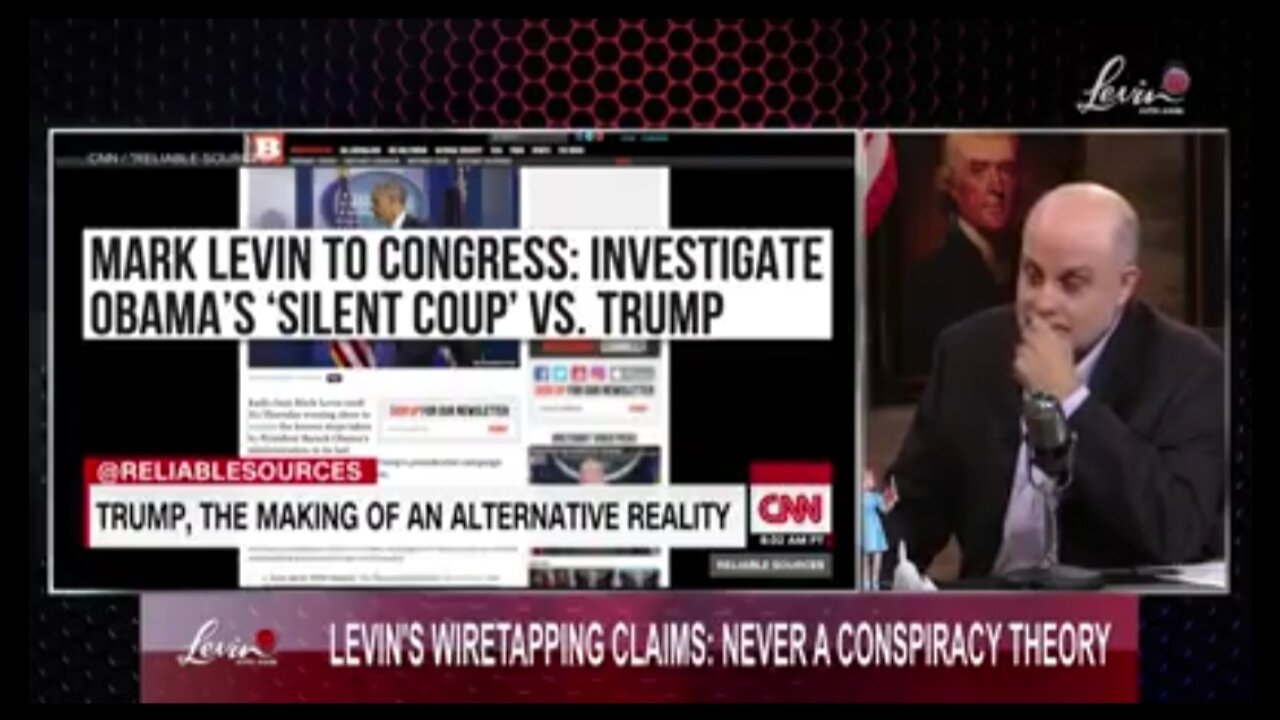 FLASHBACK: Montage of Leftists Calling Mark Levin A Conspiracist For Revealing Truth On Trump Spying