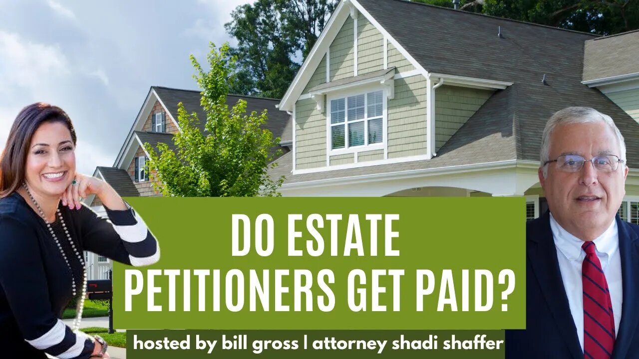 How Does an Estate Petitioner Get Paid? | with Attorney Shadi Shaffer