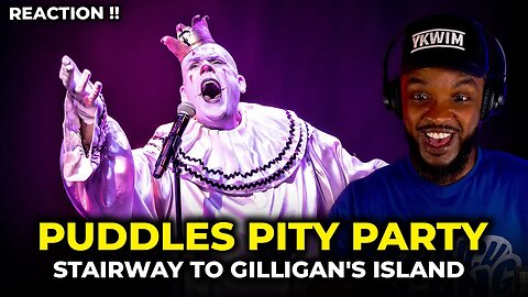 🎵 Puddles Pity Party - Stairway To Gilligan's Island REACTION