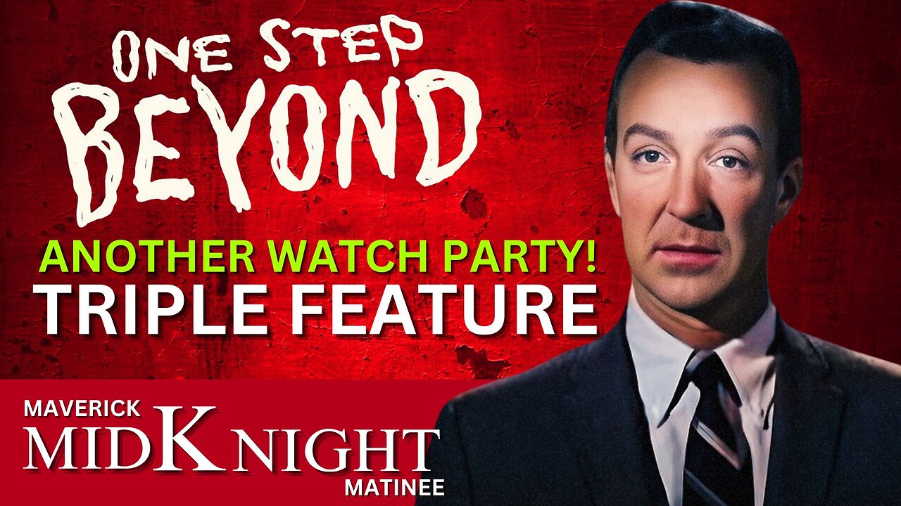 Maverick MidKnight Matinee | "One Step Beyond" Classic TV Triple Feature Watch PARTY!