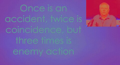 Covid Related Actions: "Once = Accident, Twice = Coincidence, 3 Times = Enemy Action" | 15.09.2021