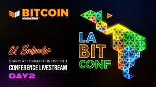 La Bit Conf Day 2 in El Salvador Presented by Bitcoin Magazine