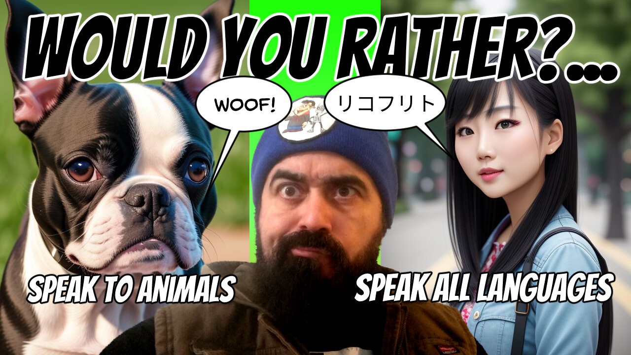 Would you rather...?