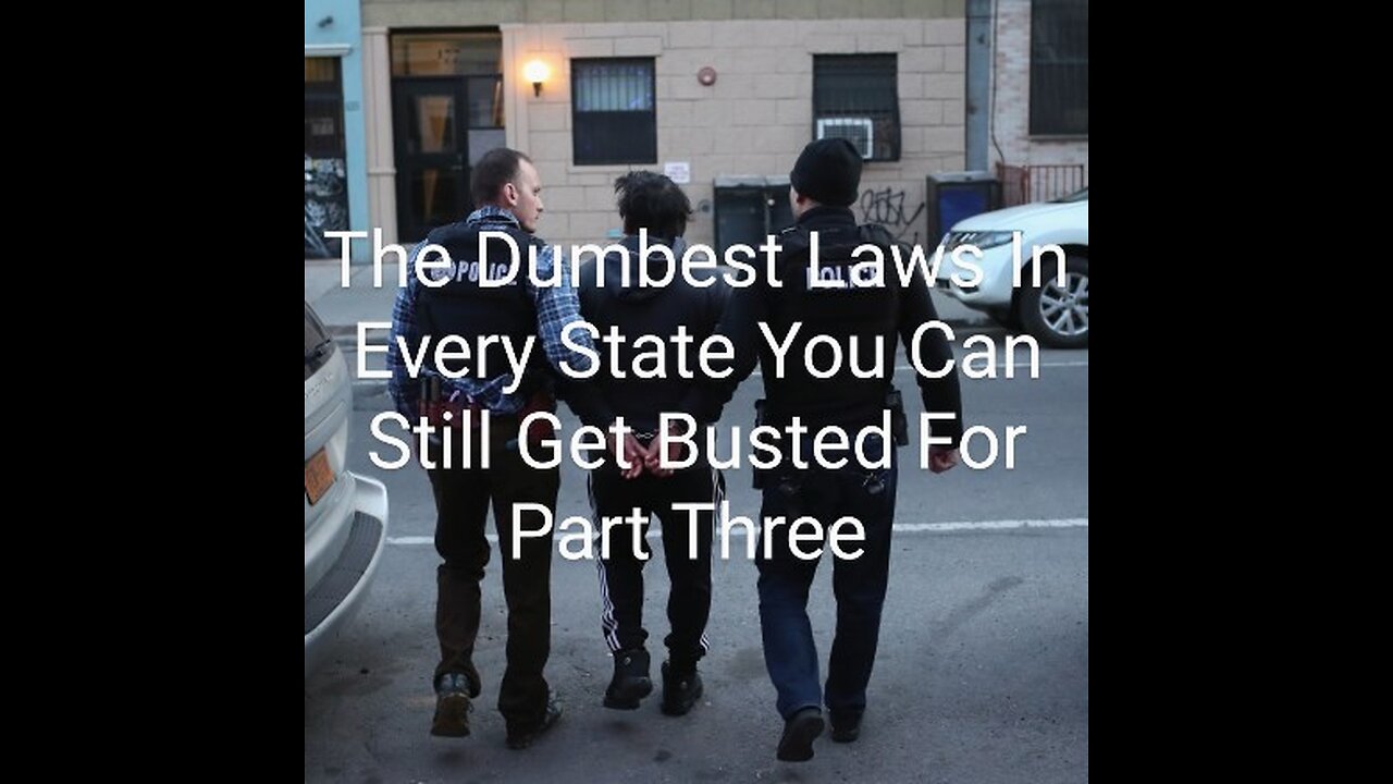 Chalk Line Crime Presents: The Dumbest Laws In Every State You Can Still Get Busted For Part Three