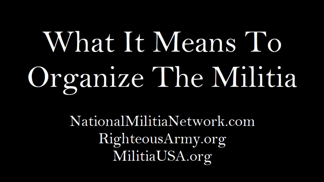 An Audio Presentation Of What It Means To Organize The Militia