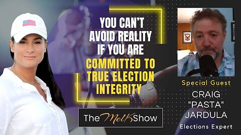 Mel K & Craig "Pasta" Jardula | You Can’t Avoid Reality If You Are Committed to Election Integrity