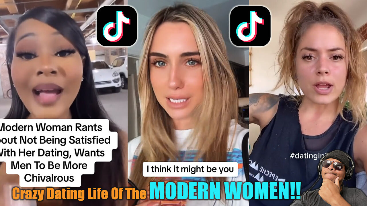 The Crazy Dating Life Of The MODERN WOMAN Reaction!