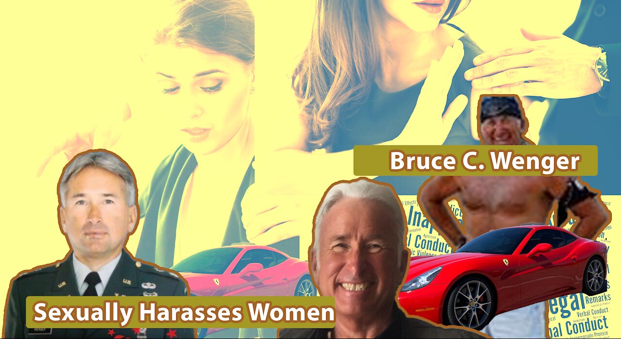 Bruce Charles Wenger - Sexually Harasses Women