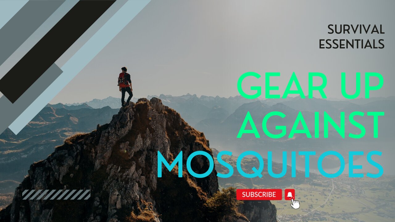 Survival Essentials: Gear Up Against Mosquitoes