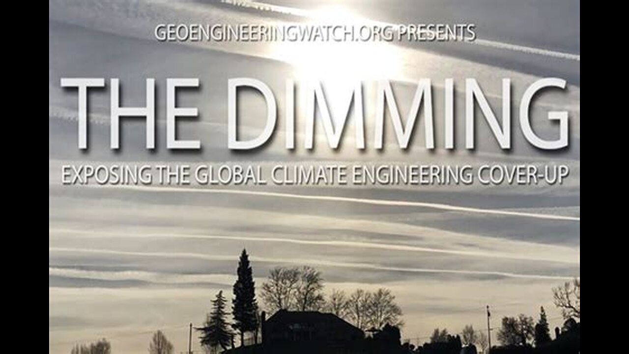 The Dimming - Climate Engineering Documentary