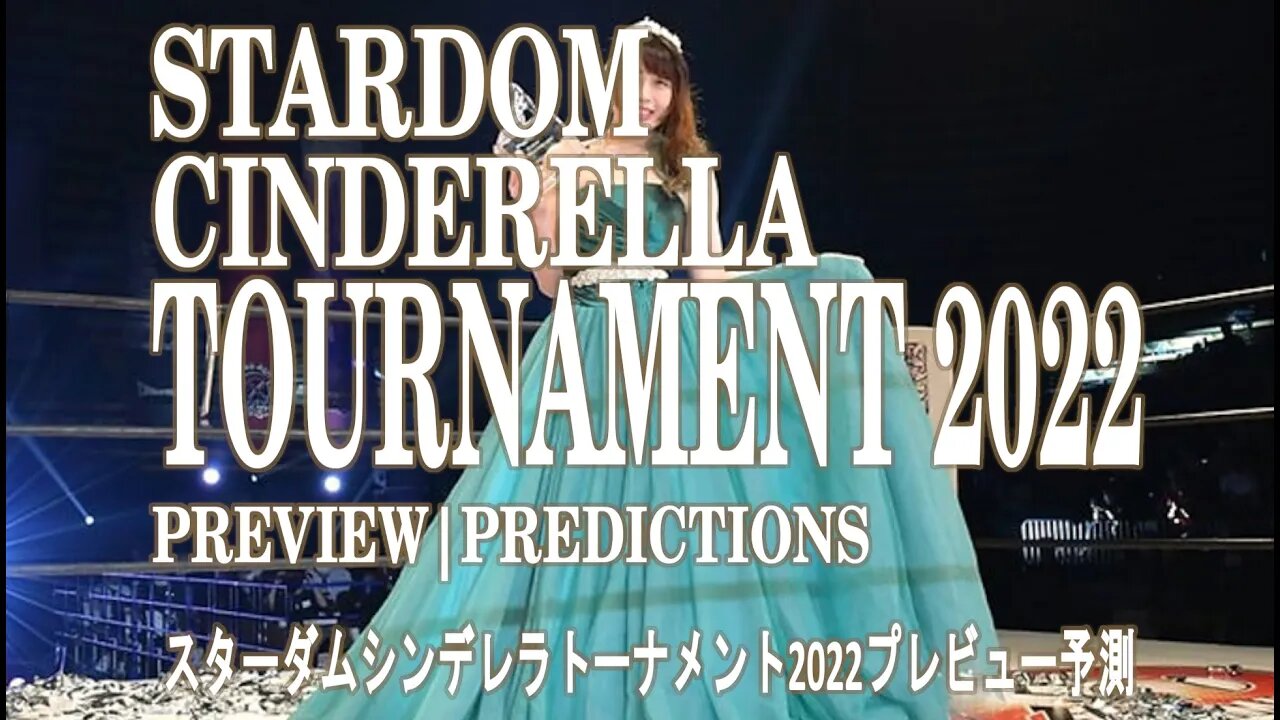 STARDOM Cinderella Tournament 2022 Preview/Predictions