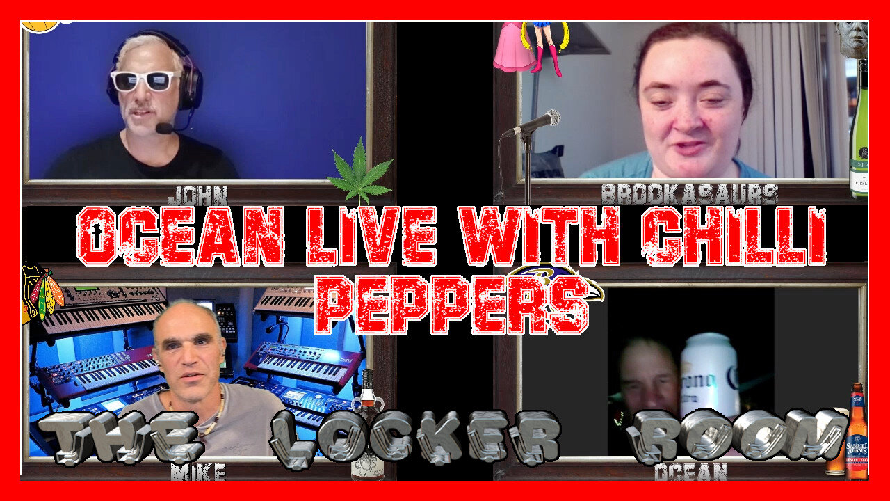 The Locker Room - Live - Party Cast - Ocean is live with the Chili peppers - w host Brooke