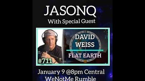 WeNotMe Jason Q With Special Guest David Weiss Topic Flat Earth