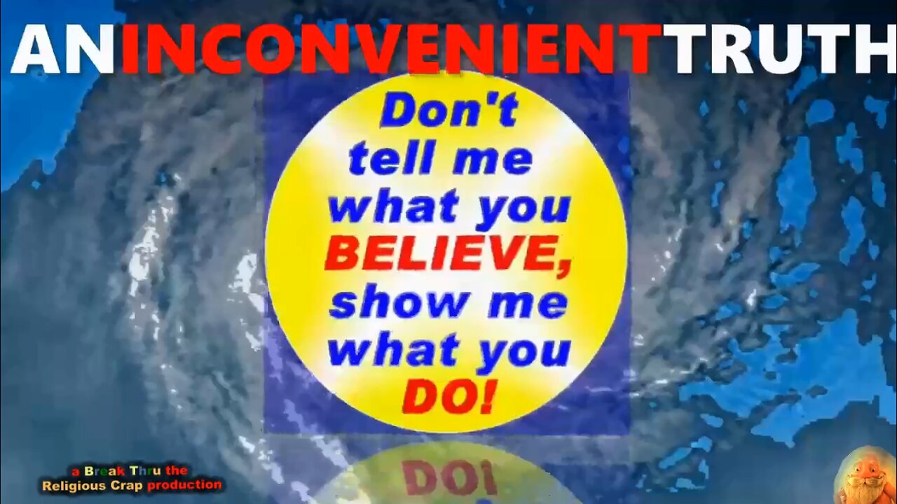 AN INCONVENIENT TRUTH_a Toby Sweet Special Edition-Pt 1 (Trust Jesus?)