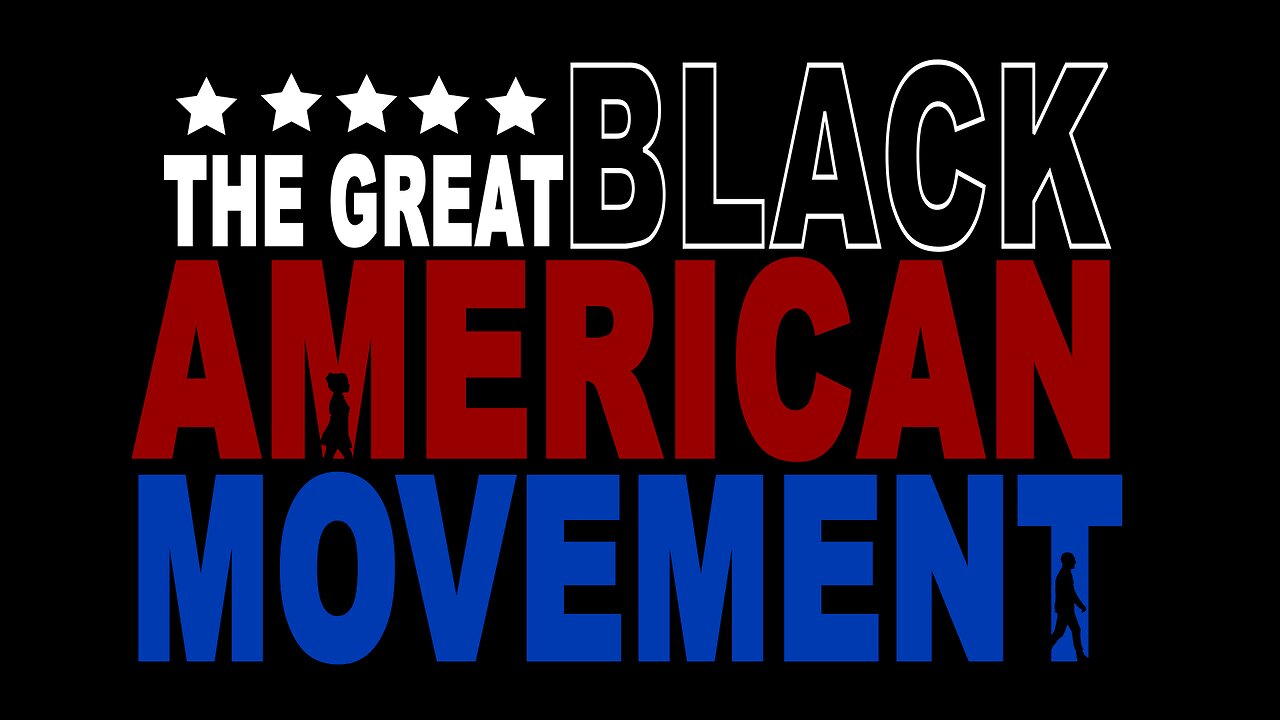 The Great Black American Movement