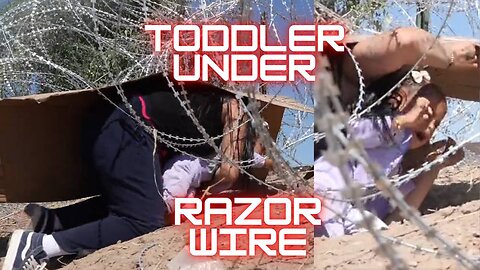 Savage Mother Crosses Toddler Under Razor Wire To Get Into USA