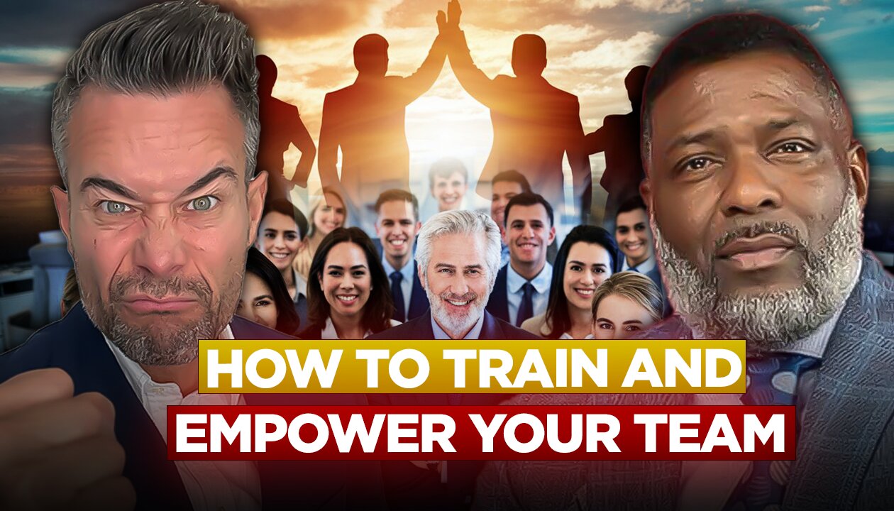 How to Train and Empower Your Team | The Importance of Effective Training in Business