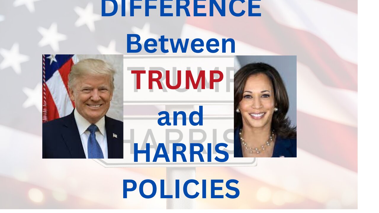 Difference Between TRUMP and HARRIS Policies