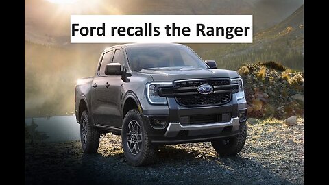 Ford recalls ranger and Nautius for windows