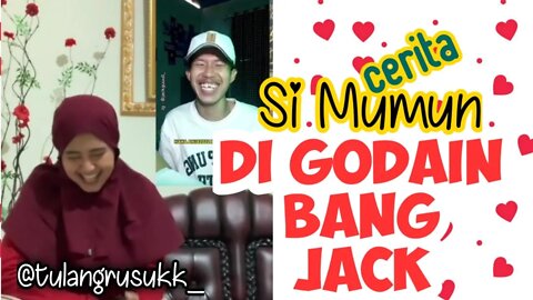 Story time ! cerita si MUMUN di GODAIN bang Jack!
