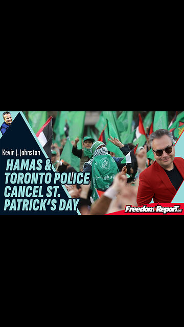 HAMAS & TORONTO POLICE CANCEL ST. PATRICK'S DAY