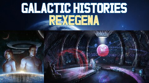 Galactic Histories | Rexegena