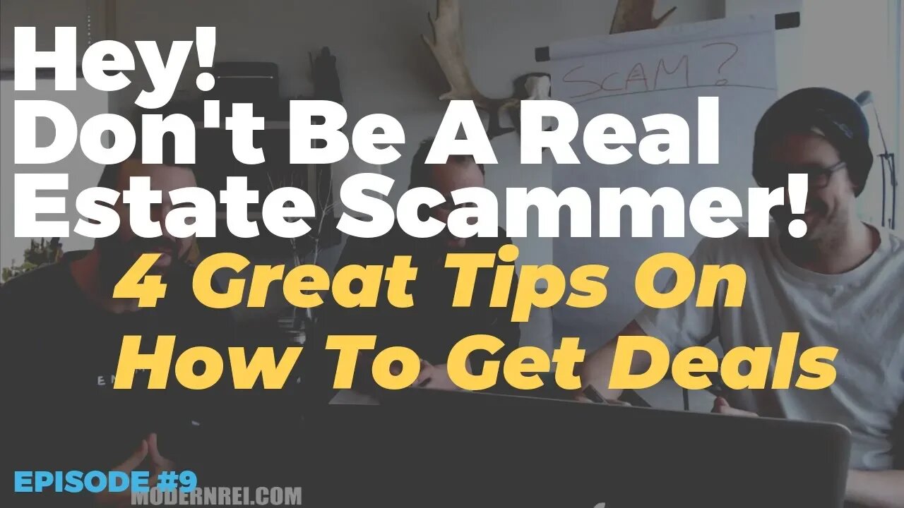 4 Tips On Closing Deals By NOT Being A Wholesale Scam Artist! | Wholesale Daily