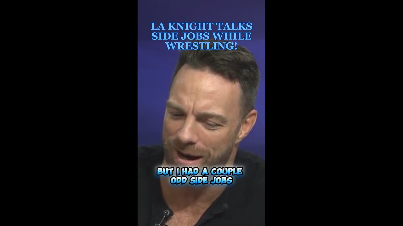 LA KNIGHT TALKS SIDE JOBS BEFORE WRESTLING!