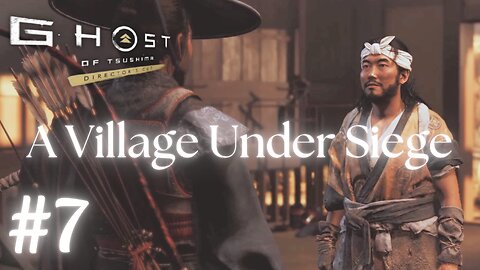 Ghost of Tsushima #7: A Village Under Siege | No Commentary Walkthrough