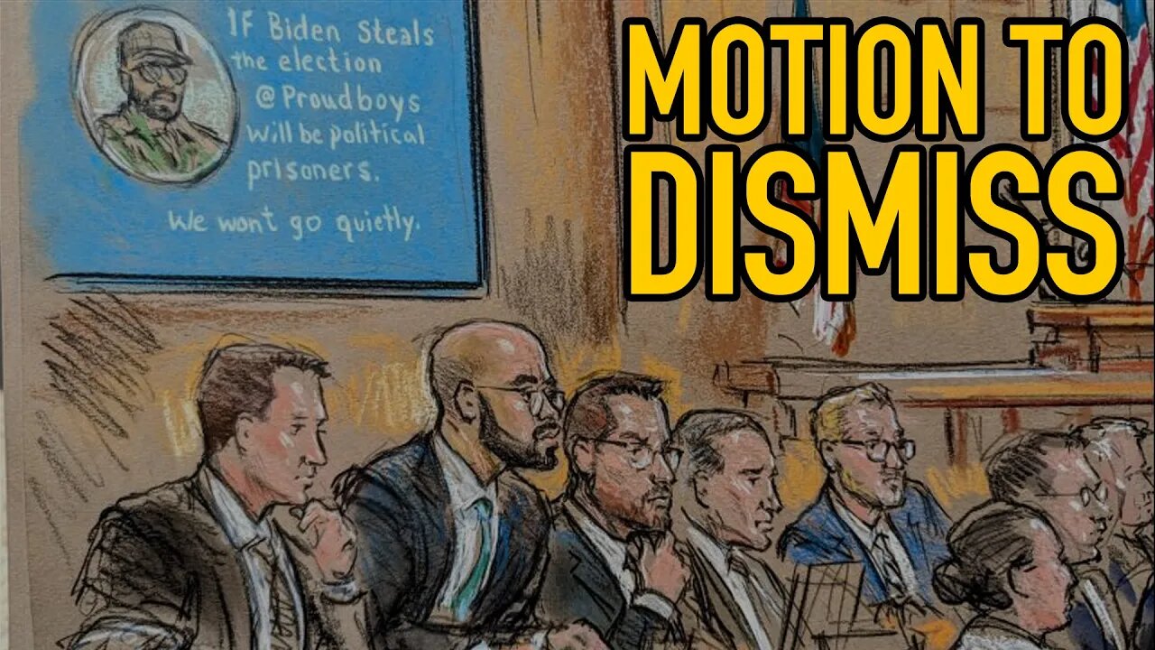 Proud Boys File MOTIONS TO DISMISS with PREJUDICE after NEW J6 Videos