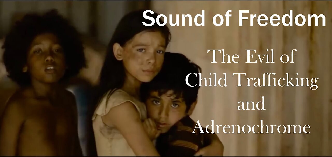 The Evil of Child Trafficking and Adrenochrome - Jim Caviezel on Sound of Freedom movie