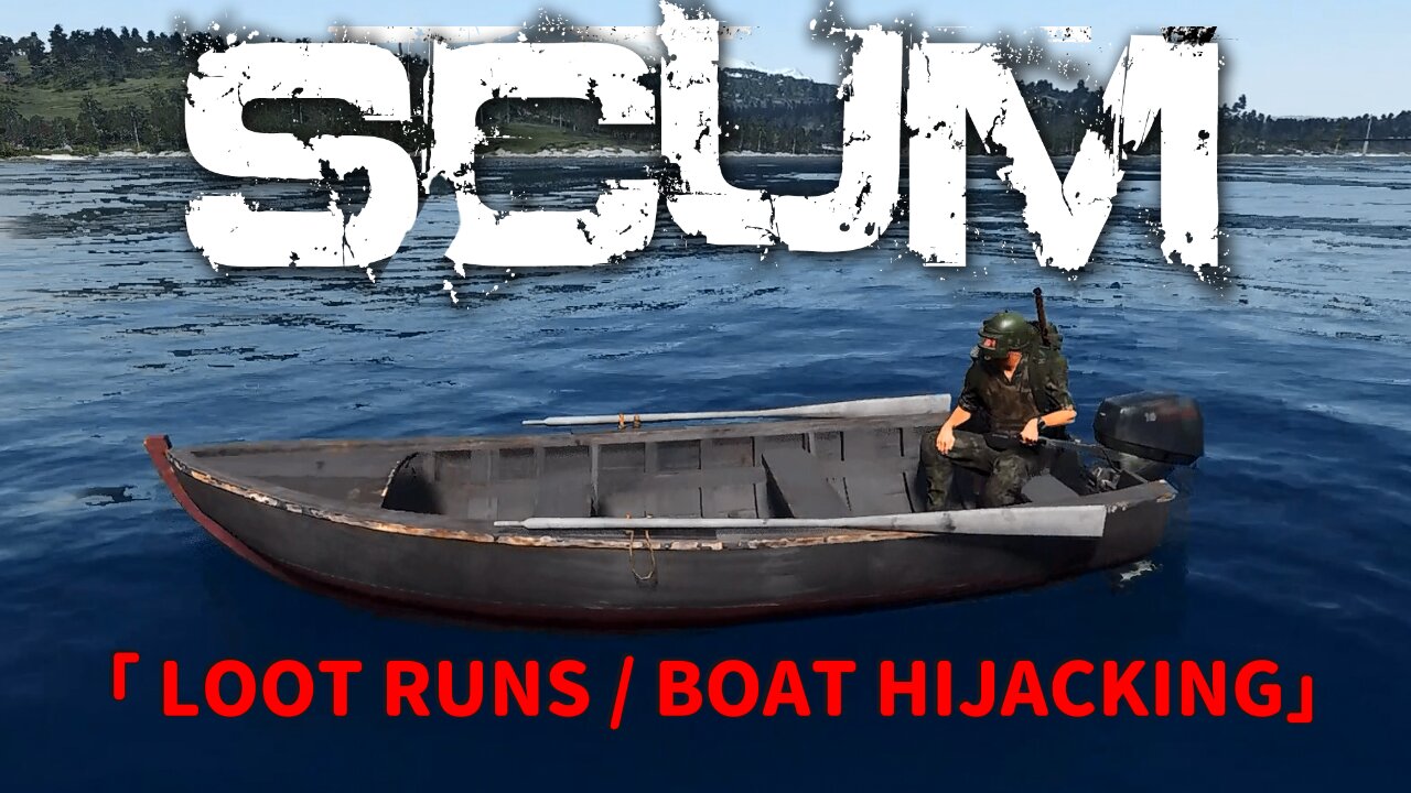 Scum Gameplay (Hardcore) - Supply Runs & Hijacking a boat - Ep4