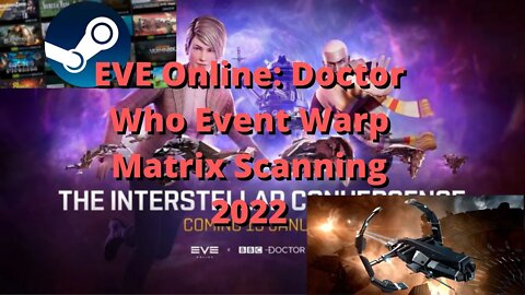 EVE Online: Doctor Who Event Warp Matrix Site Scanning 2022