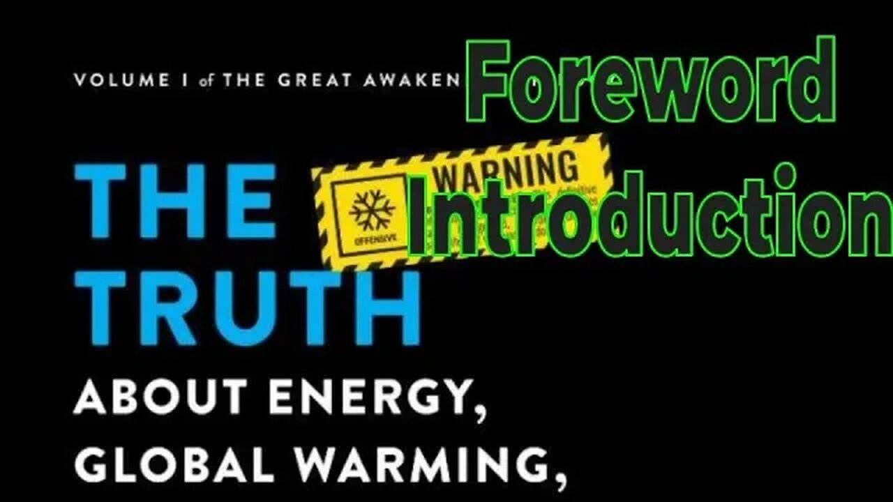 The Truth About Energy, Global Warming, and Climate Change – Foreword & Intro – Jerome R. Corsi