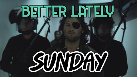 Better Lately - Sunday