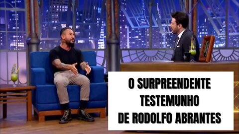 O surpreendente testemunho de Rodolfo Abrantes