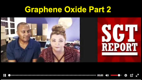 Graphene Oxide (Hope & Tivon Part 2) SGT Report 9-11-2021