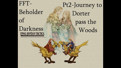 Final Fantasy Tactics- Brazillian mod- Beholder of Darkness- pt2 To Dorter!