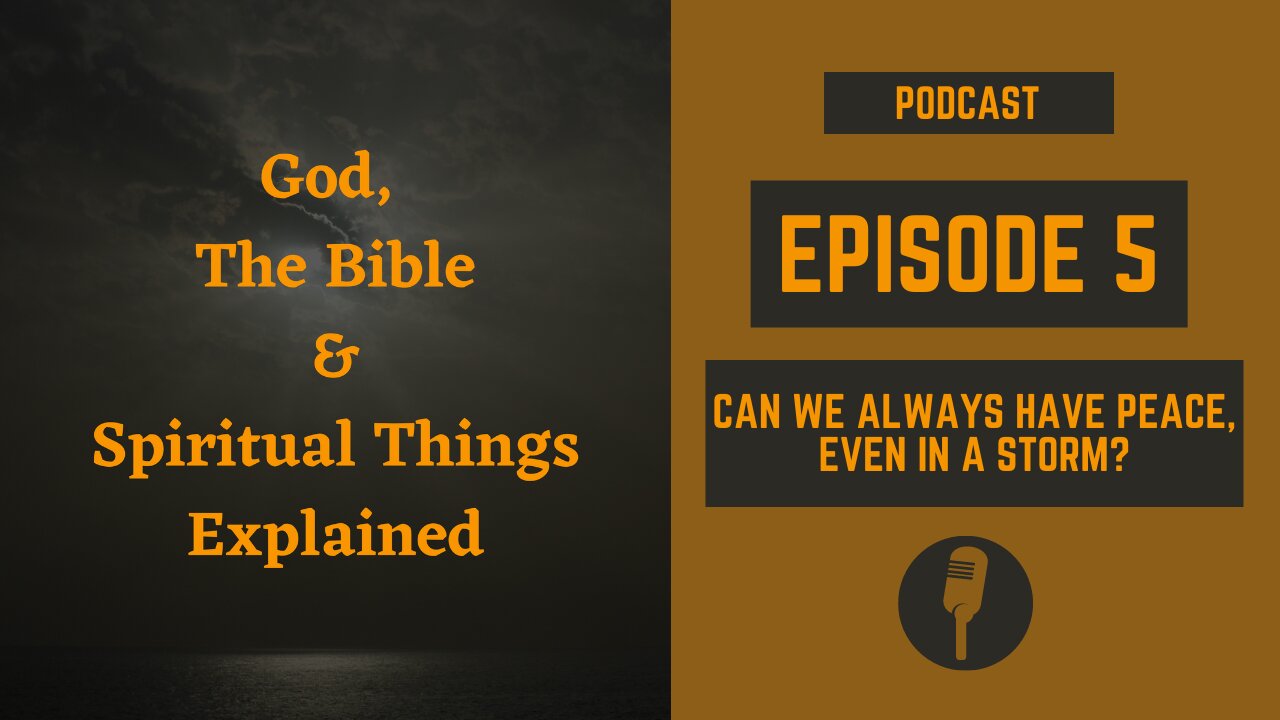 Episode 5: Can We Always Have Peace, Even in a Storm?