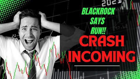 The World's Largest Hedge Fund " BlackRock" Say Stocks Will Continue To Crash