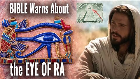 Bible Warns About Eye of Ra 2 TIMES! - Evil Eye, Dollar Bill, and End Times