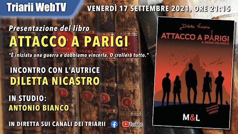 PRESENTAZIONE DEL LIBRO “ATTACCO A PARIGI”, INCONTRO CON L’AUTRICE, DILETTA NICASTRO