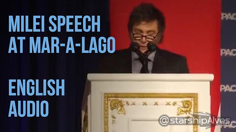 Milei at Mar-a-Lago 2024: The Complete Speech (English Audio)