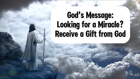 Your Miracle Has Arrived, Receive the Gift from God, Open......