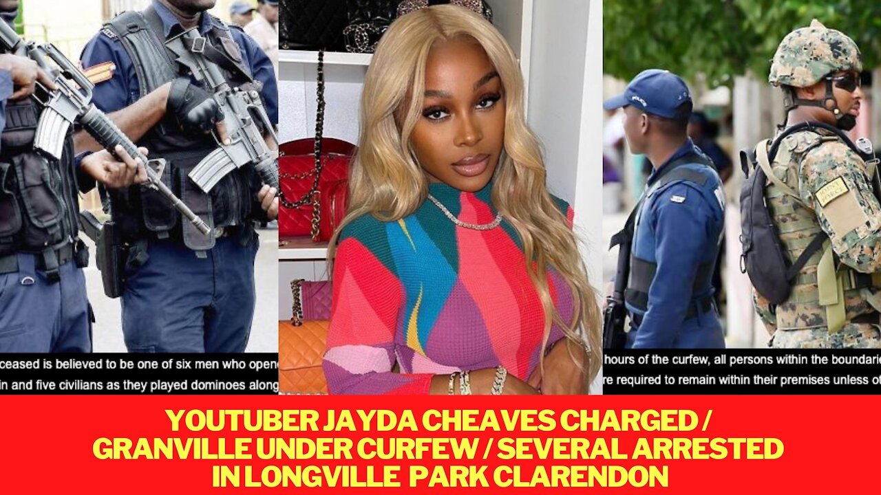 YOUTUBER JAYDA CHEAVES CHARGEG IN JAMAICA