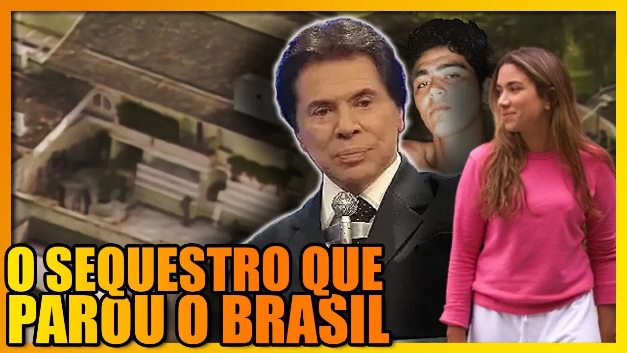 A HISTÓRIA DO SEQUESTRO DE SILVIO SANTOS, EM DETALHES