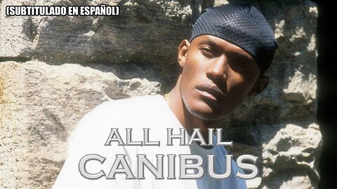 Canibus - All Hail Canibus | (Subtitulado en español) (Prod. por Jerry Wonder & Wyclef Jean)