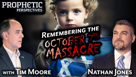 Remembering the OCTOBER 7TH MASSACRE | Hosts: Tim Moore & Nathan Jones