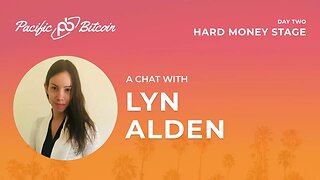 Lyn Alden Fireside Chat at Pacific Bitcoin Conference