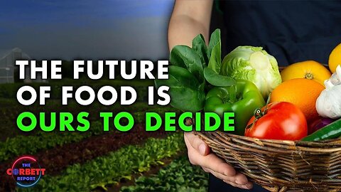 The Future of Food is OURS to Decide - #SolutionsWatch
